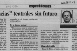 "Disonancias" teatrales sin futuro  [artículo] Italo Passalacqua C.