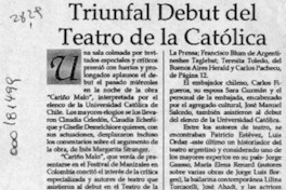 Triunfal debut del Teatro de la Católica  [artículo].