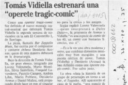 Tomás Vidiella estrenará una "operete tragic-comic"  [artículo].
