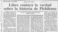 Libro contará la verdad sobre la historia de Pichilemu  [artículo].