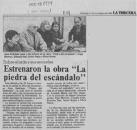 Estrenaron la obra "La piedra del escándalo"  [artículo].