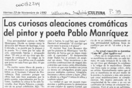 Las curiosas aleaciones cromáticas del pintor y poeta Pablo Manríquez  [artículo].