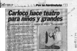 Carloco hace teatro para niños y grandes  [artículo].