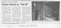 Buena mezcla en "Km 69"  [artículo].