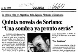 Quinta novela de Soriano, "Una sombra ya pronto serás"  [artículo] Carlos Ares.