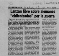 Lanzan libro sobre alemanes "chilenizados" por la guerra  [artículo].