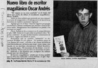 Nuevo libro de escritor magallánico Oscar Andrés  [artículo].