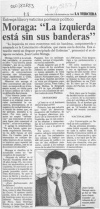 Moraga, "La izquierda está sin sus banderas"  [artículo].