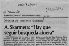 A. Skármeta, "Hay que seguir búsqueda afuera"  [artículo].
