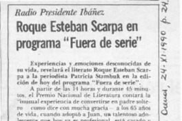 Roque Esteban Scarpa en programa "fuera de serie"  [artículo].