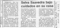 Selva Saavedra bajo cuidados en su casa  [artículo].
