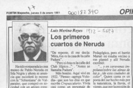 Los primeros cuartos de Neruda  [artículo] Luis Merino Reyes.