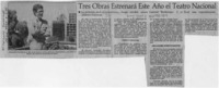 Tres obras estrenará este año el Teatro Nacional  [artículo].