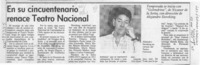 En su cincuentenario renace Teatro Nacional  [artículo].