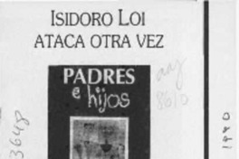 Isidoro Loi ataca otra vez  [artículo].