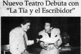 Nuevo teatro debuta con "La tía y el escribidor"