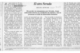 El otro Neruda  [artículo] Miguel Arteche.