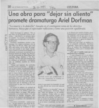 Una obra para "dejar sin aliento" promete dramaturgo Ariel Dorfman  [artículo] Carmen Mera O.