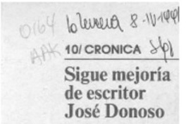 Sigue mejoría de escritor José Donoso  [artículo].