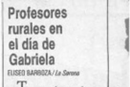 Profesores rurales en el día de Gabriela  [artículo] Eliseo Barboza.