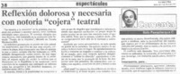 Reflexión dolorosa y necesaria con notoria "cojera" teatral