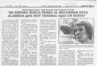 "Mi esposo nunca pensó al recorrer esta alameda que hoy tendría aquí un busto"  [artículo].
