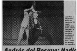 Andrés del Bosque, nadie tiene un amigo completo