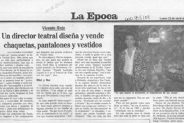 Un director teatral diseña y vende chaquetas, pantalones y vestidos  [artículo] Alejandra Gajardo.