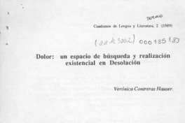 Dolor, un espacio de búsqueda y realización existencial en Desolación  [artículo] Verónica Contreras Hauser.