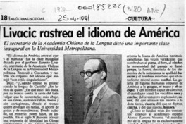 Livacic rastrea el idioma de América  [artículo].
