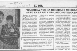 "Gabriela nos ha heredado no sólo su arte en la palabra, sino su emoción"  [artículo].