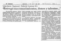 Intendente Regional, Gabriel Jiménez M., "Entregó sus conocimientos, dones y talentos --"  [artículo].