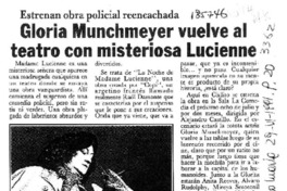Gloria Munchmeyer vuelve al teatro con misteriosa Lucienne  [artículo].