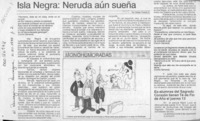 Isla Negra, Neruda aún sueña  [artículo] Walter Pineda C.