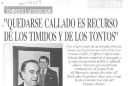"Quedarse callado es recurso de los tímidos y de los tontos"