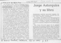 Jorge Astorquiza y su libro  [artículo] Luis D. San Martín Price.