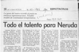Todo el talento para Neruda  [artículo].