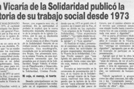 La Vicaría de la Solidaridad publicó historia de su trabajo social desde 1973  [artículo] Marializ Maldonado.