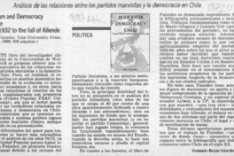 Marxism and Democracy in Chile, from 1932 to the fall of Allende  [artículo] Gonzalo Rojas Sánchez.