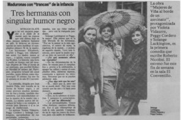 Tres hermanas con singular humor negro