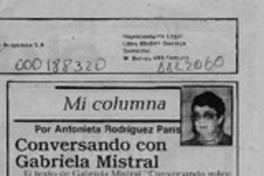 Conversando con Gabriela Mistral  [artículo] Antonieta Rodríguez París.