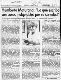 Humberto Maturana, "Lo que escribo son cosas inobjetables por su seriedad"  [artículo] María Angélica Rivera.