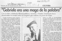 "Gabriela era una maga de la palabra"  [artículo] Angélica Rivera.