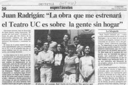 Juan Radrigán, "La obra que me estrenará el Teatro UC es sobre la gente sin hogar"  [artículo].