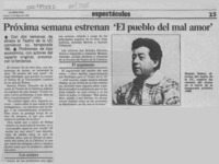 Próxima semana estrenan "El pueblo del mal amor"  [artículo].