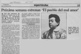 Próxima semana estrenan "El pueblo del mal amor"  [artículo].