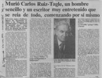 Murió Carlos Ruiz-Tagle, un hombre sencillo y un escritor muy entretenido que se reía de todo, comenzando por sí mismo  [artículo] V. M.