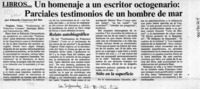 Un homenaje a un escritor octogenario, parciales testimonios de un hombre de mar  [artículo] Eduardo Guerrero del Río.