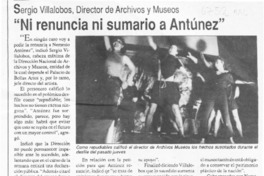 "Ni renuncia ni sumario a Antúnez"  [artículo].