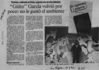 "Güito" García volvió por poco; no le gustó el ambiente  [artículo] Alejandra Carmona.